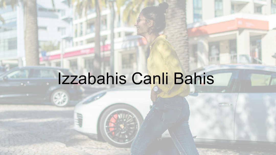 İzzabahis Canlı Bahis 1 İzzabahis canlı bahis